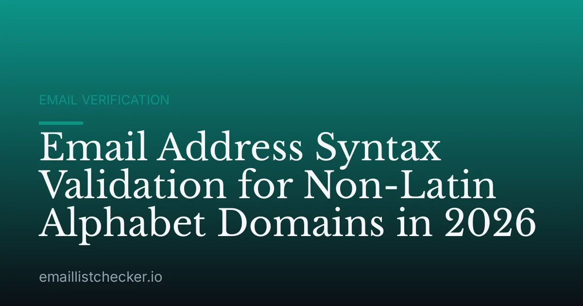 Email Address Syntax Validation for Non-Latin Alphabet Domains in 2026