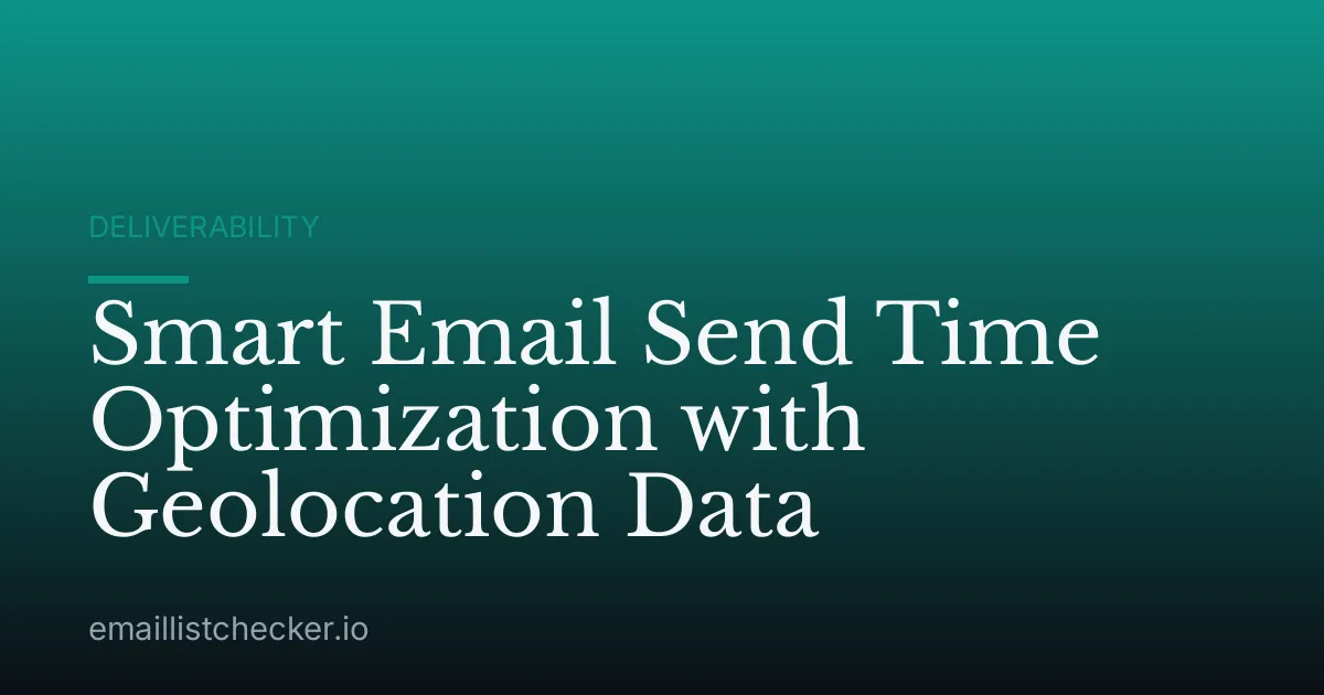 Smart Email Send Time Optimization with Geolocation Data