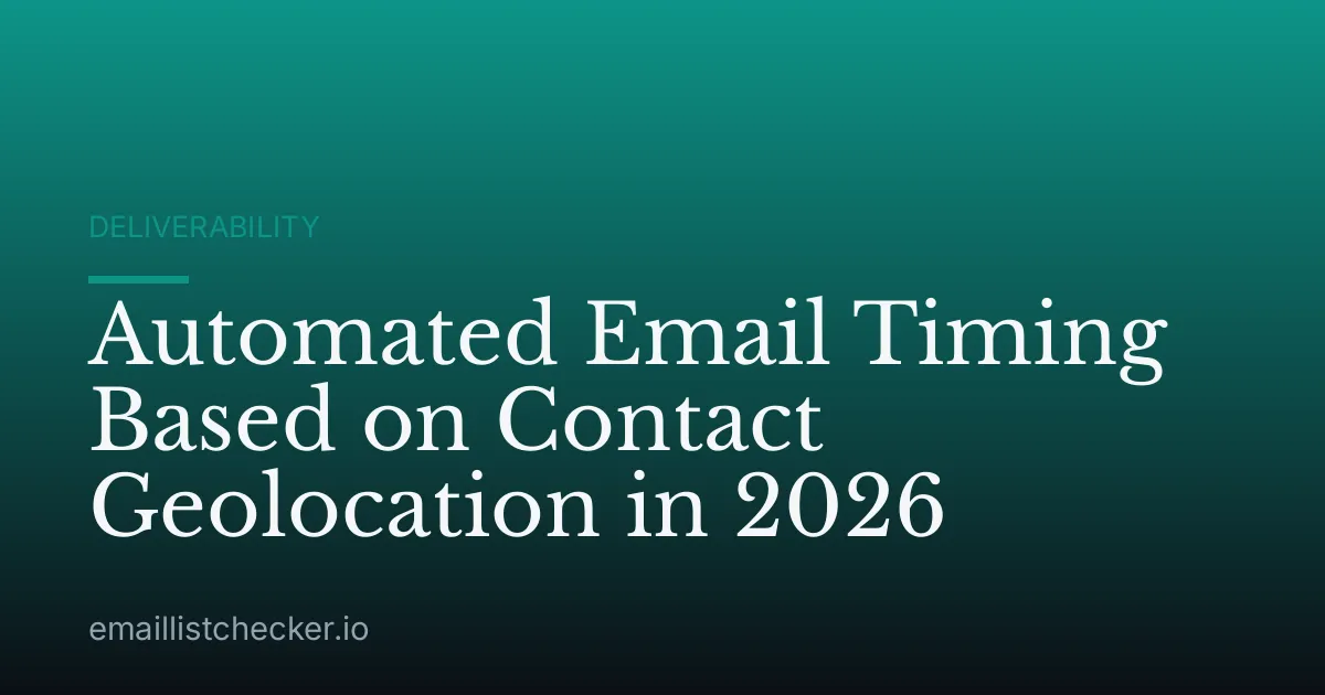 Automated Email Timing Based on Contact Geolocation in 2026
