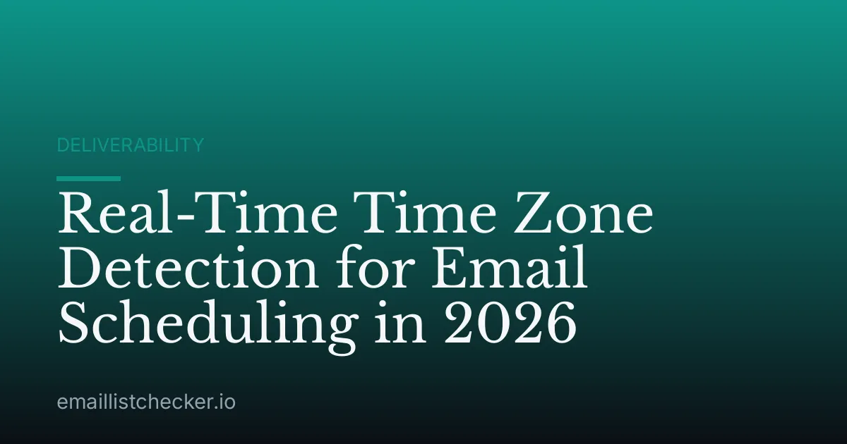 Real-Time Time Zone Detection for Email Scheduling in 2026
