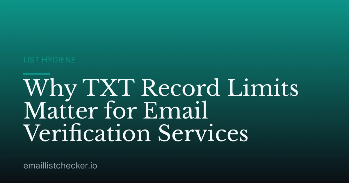 Why TXT Record Limits Matter for Email Verification Services