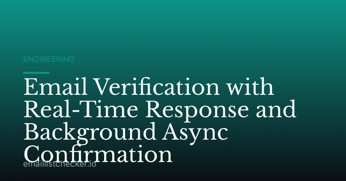 Email Verification with Real-Time Response and Background Async Confirmation