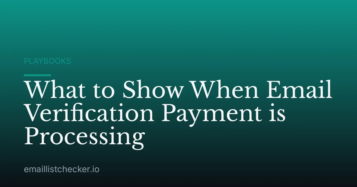 What to Show When Email Verification Payment is Processing