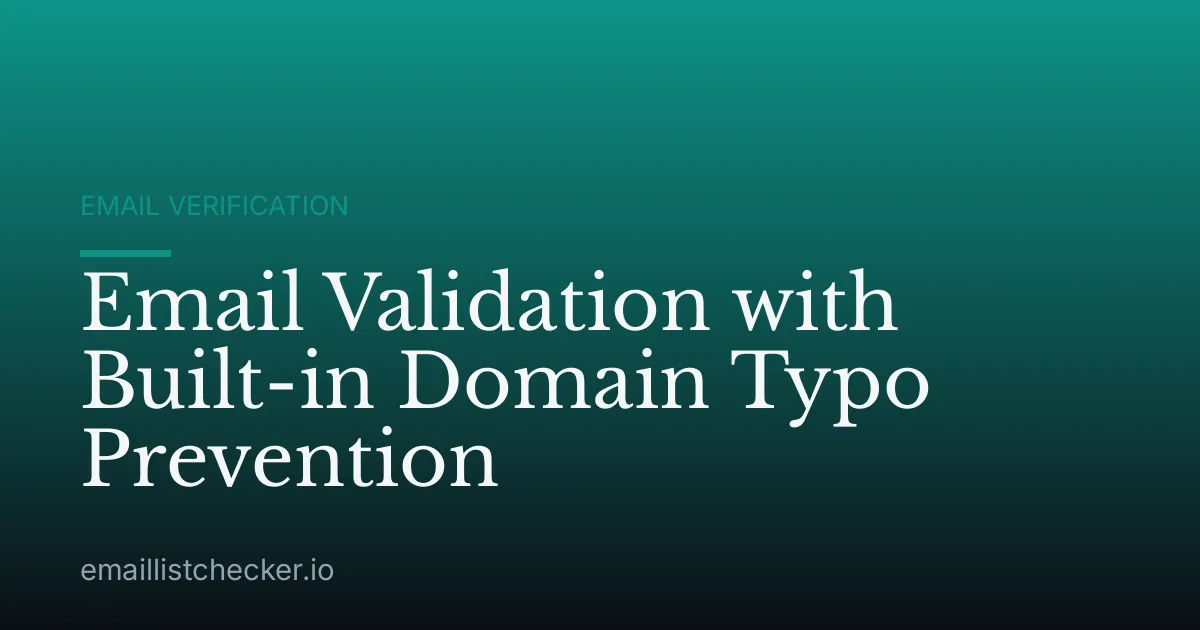 Email Validation with Built-in Domain Typo Prevention