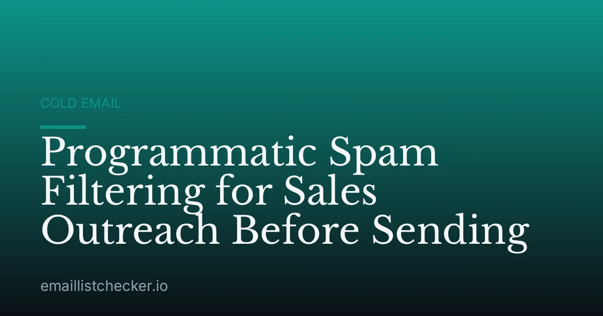 Programmatic Spam Filtering for Sales Outreach Before Sending