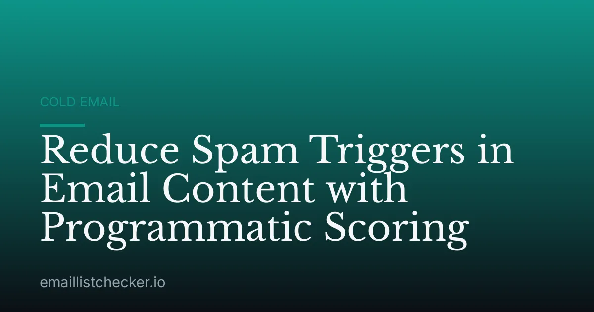 Reduce Spam Triggers in Email Content with Programmatic Scoring