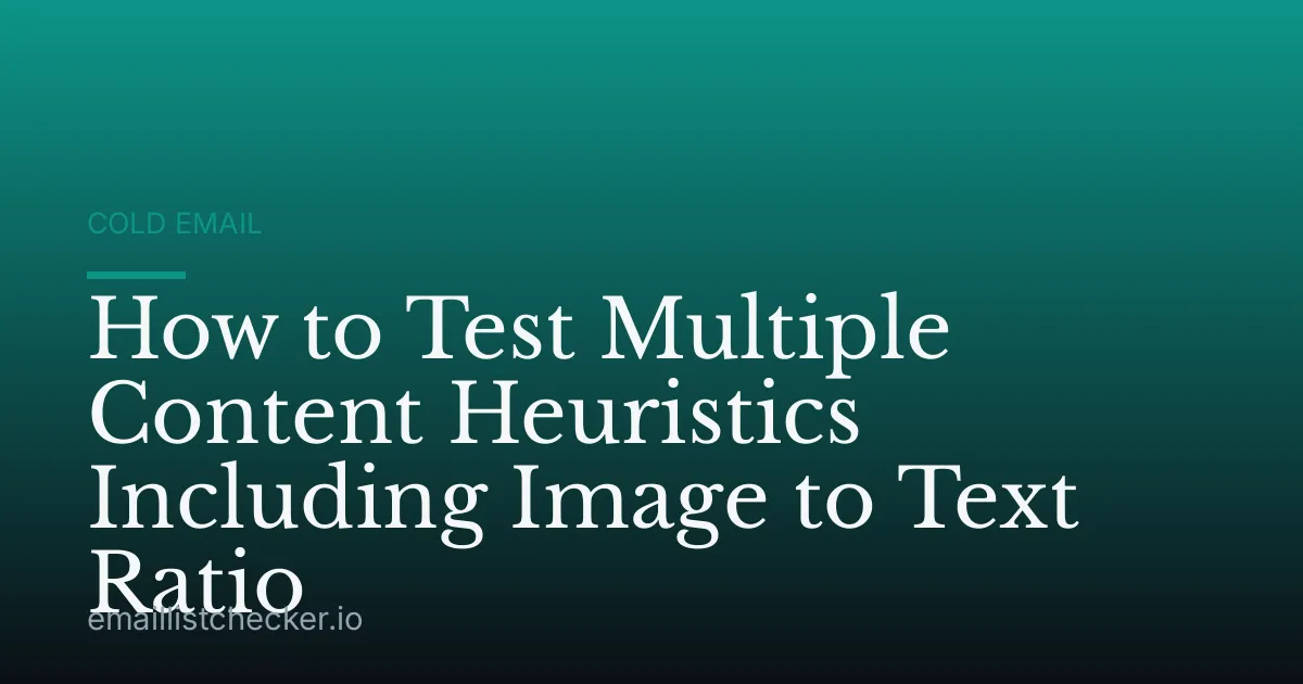 How to Test Multiple Content Heuristics Including Image to Text Ratio