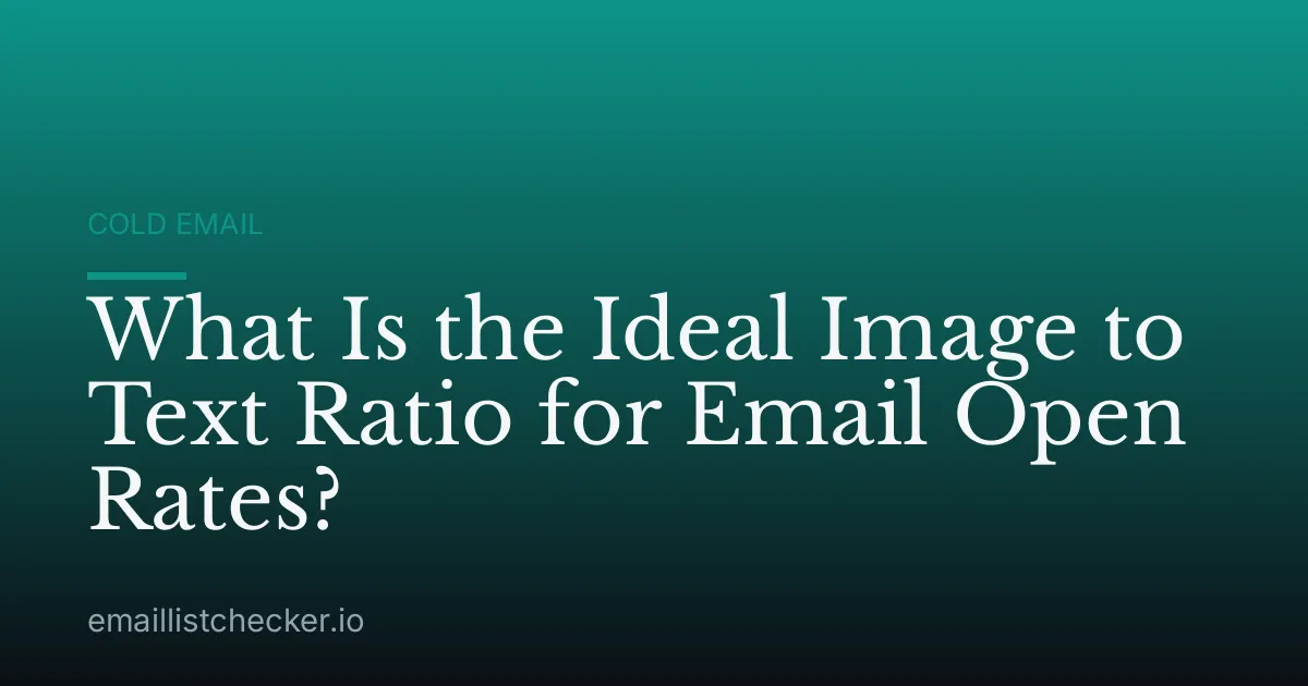 What Is the Ideal Image to Text Ratio for Email Open Rates?