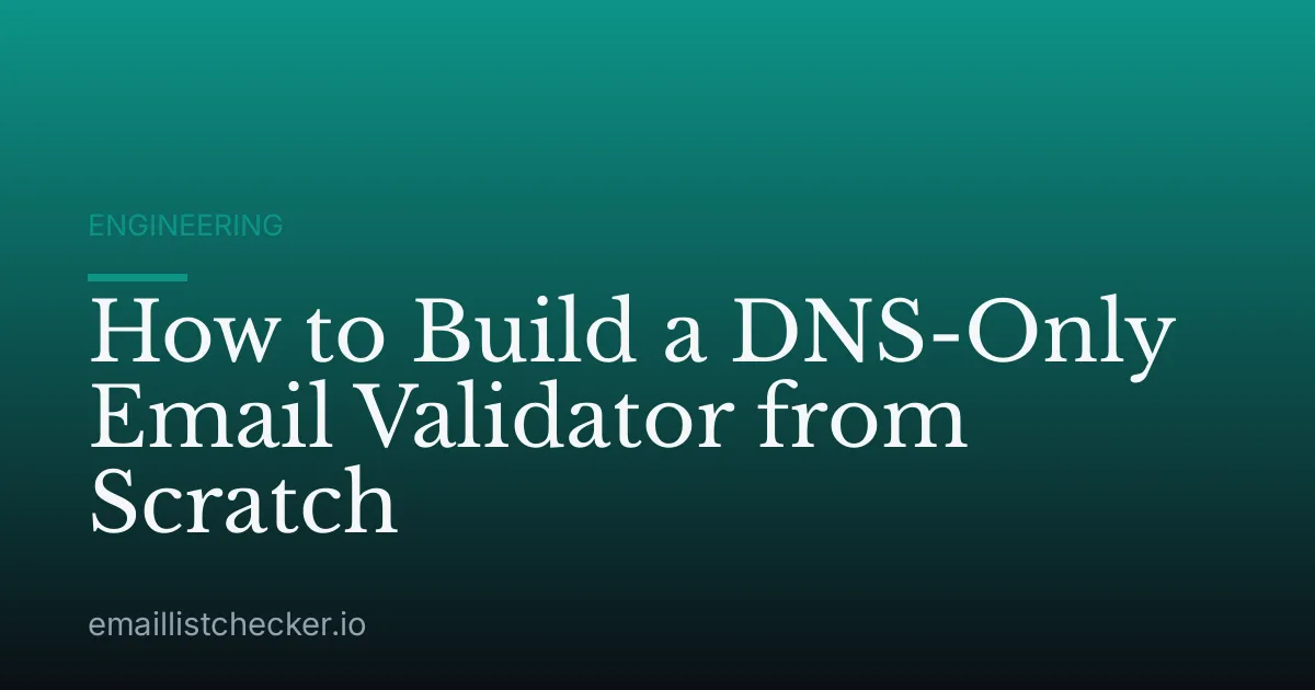 How to Build a DNS-Only Email Validator from Scratch