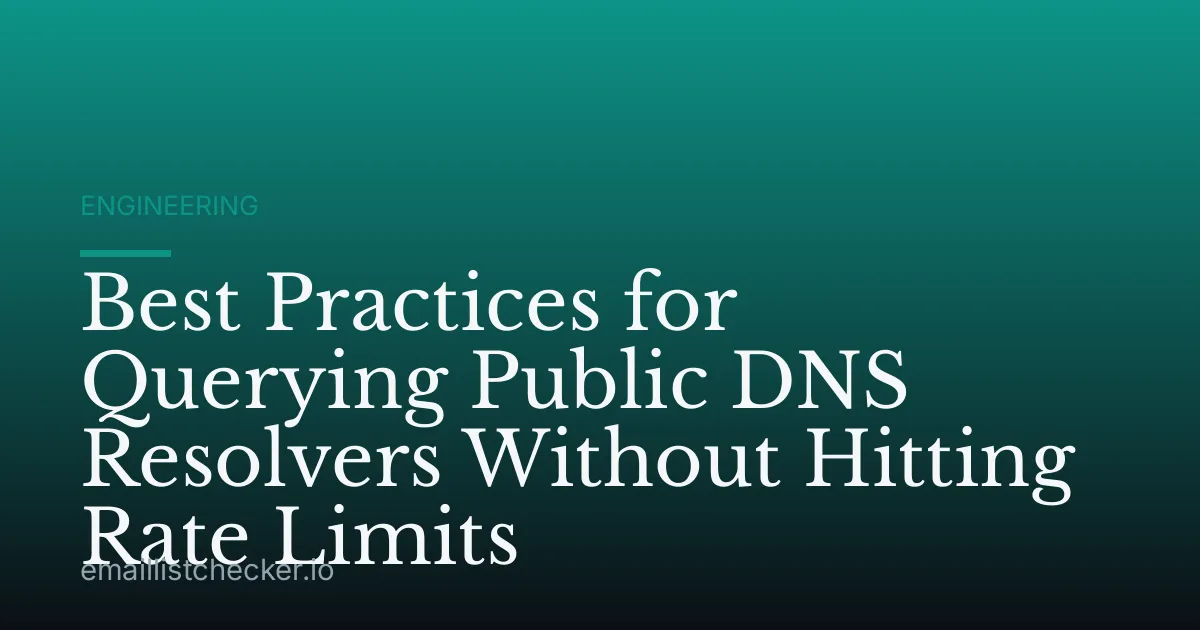 Best Practices for Querying Public DNS Resolvers Without Hitting Rate Limits