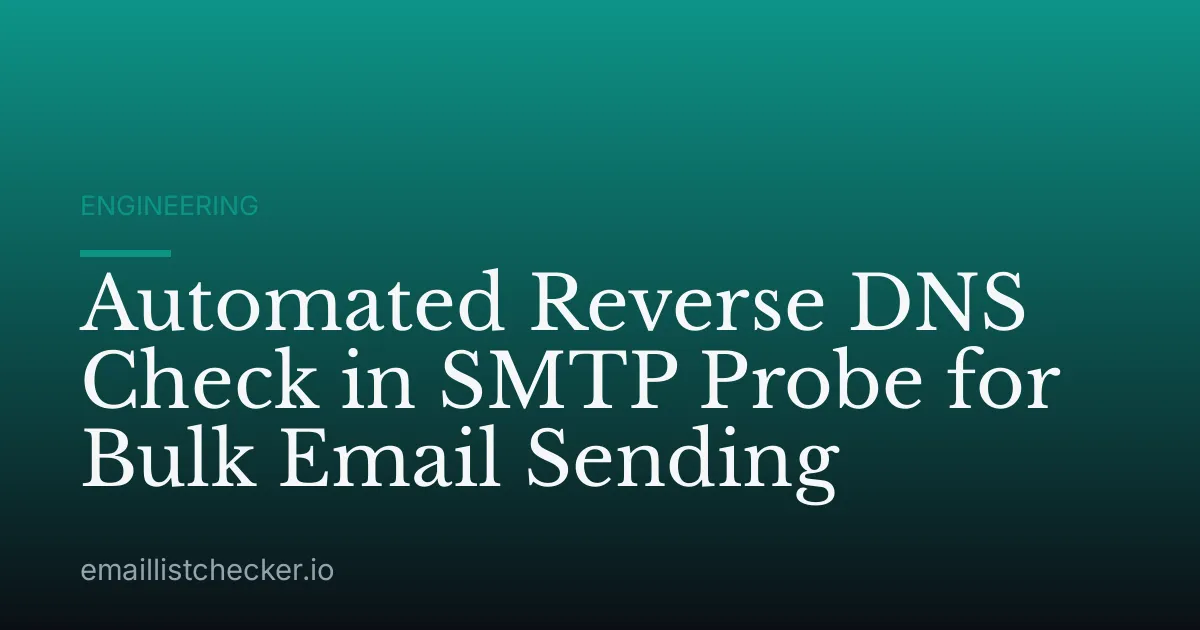 Automated Reverse DNS Check in SMTP Probe for Bulk Email Sending