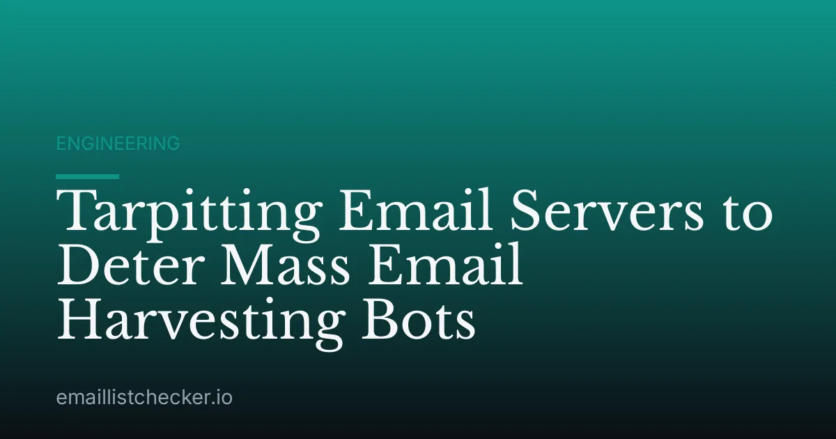 Tarpitting Email Servers to Deter Mass Email Harvesting Bots