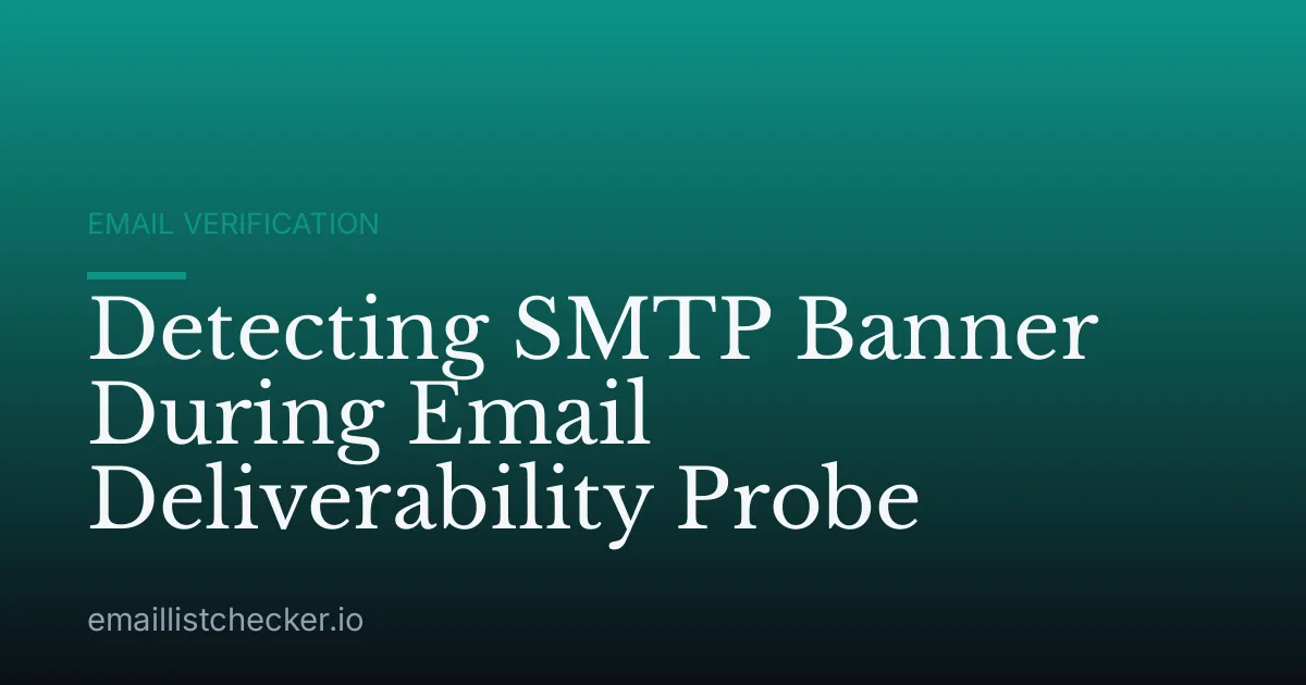 Detecting SMTP Banner During Email Deliverability Probe