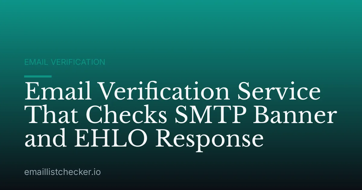 Email Verification Service That Checks SMTP Banner and EHLO Response