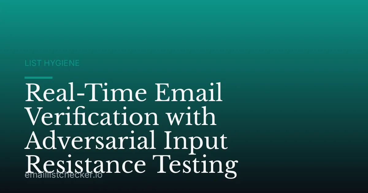 Real-Time Email Verification with Adversarial Input Resistance Testing