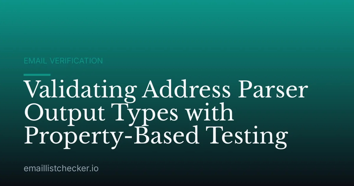 Validating Address Parser Output Types with Property-Based Testing