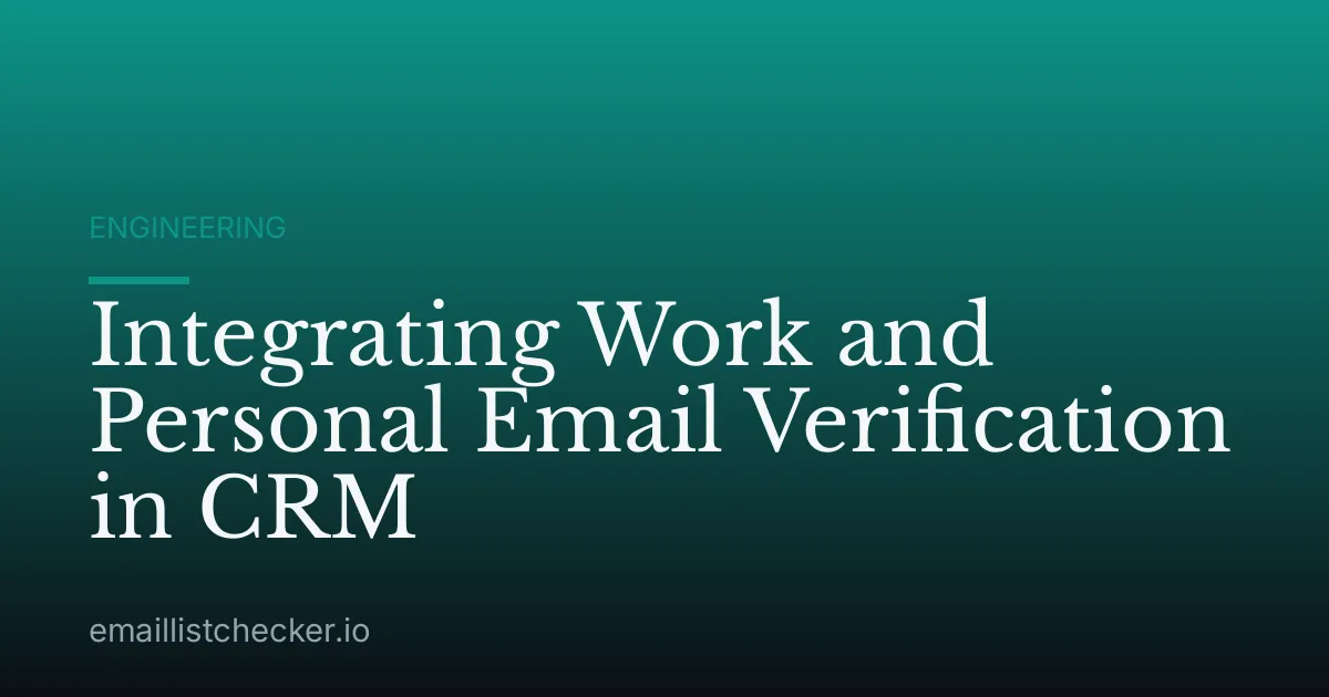 Integrating Work and Personal Email Verification in CRM