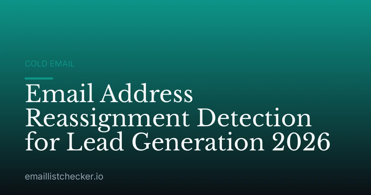 Email Address Reassignment Detection for Lead Generation 2026