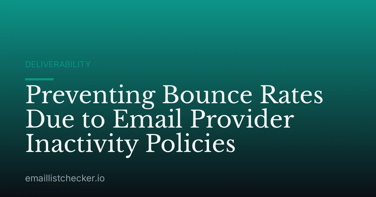 Preventing Bounce Rates Due to Email Provider Inactivity Policies