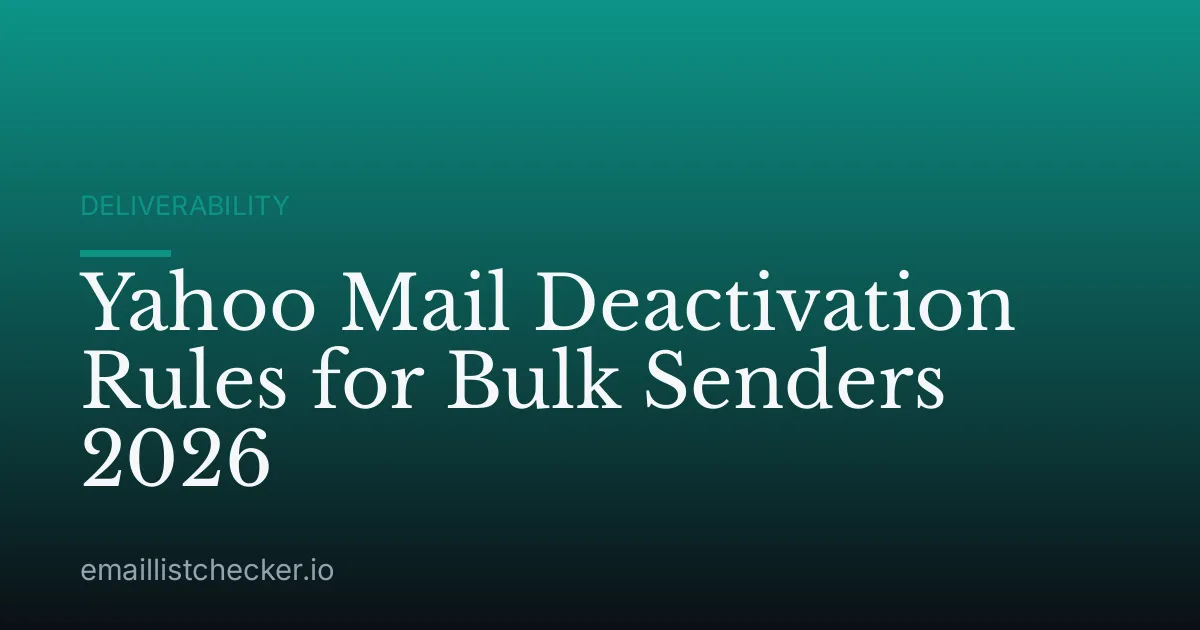 Yahoo Mail Deactivation Rules for Bulk Senders 2026