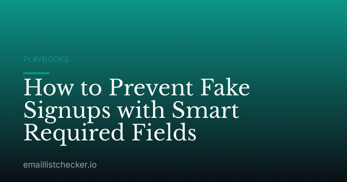 How to Prevent Fake Signups with Smart Required Fields