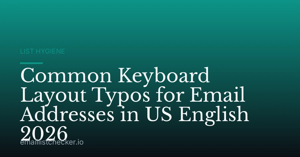 Common Keyboard Layout Typos for Email Addresses in US English 2026