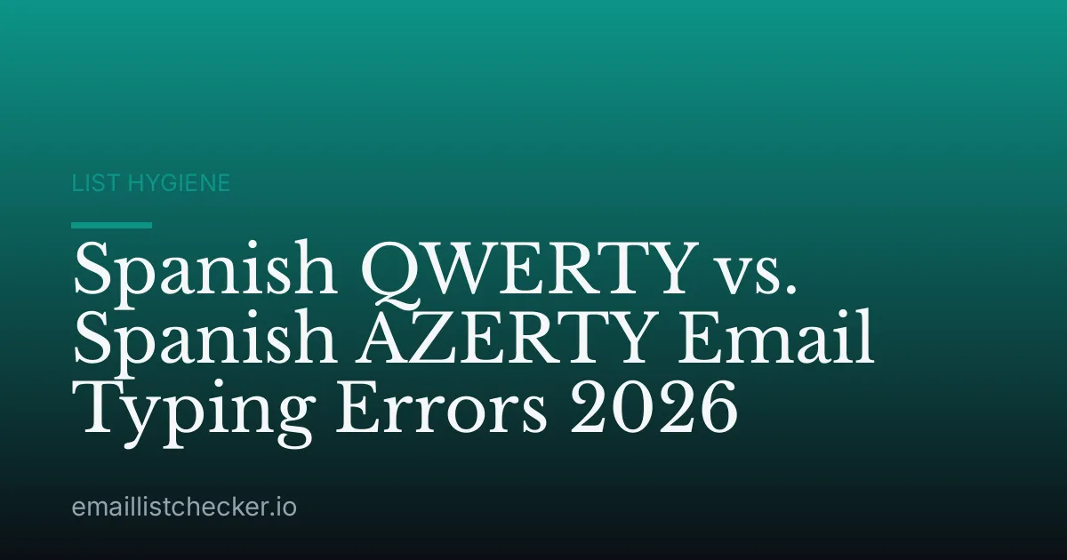 Spanish QWERTY vs. Spanish AZERTY Email Typing Errors 2026