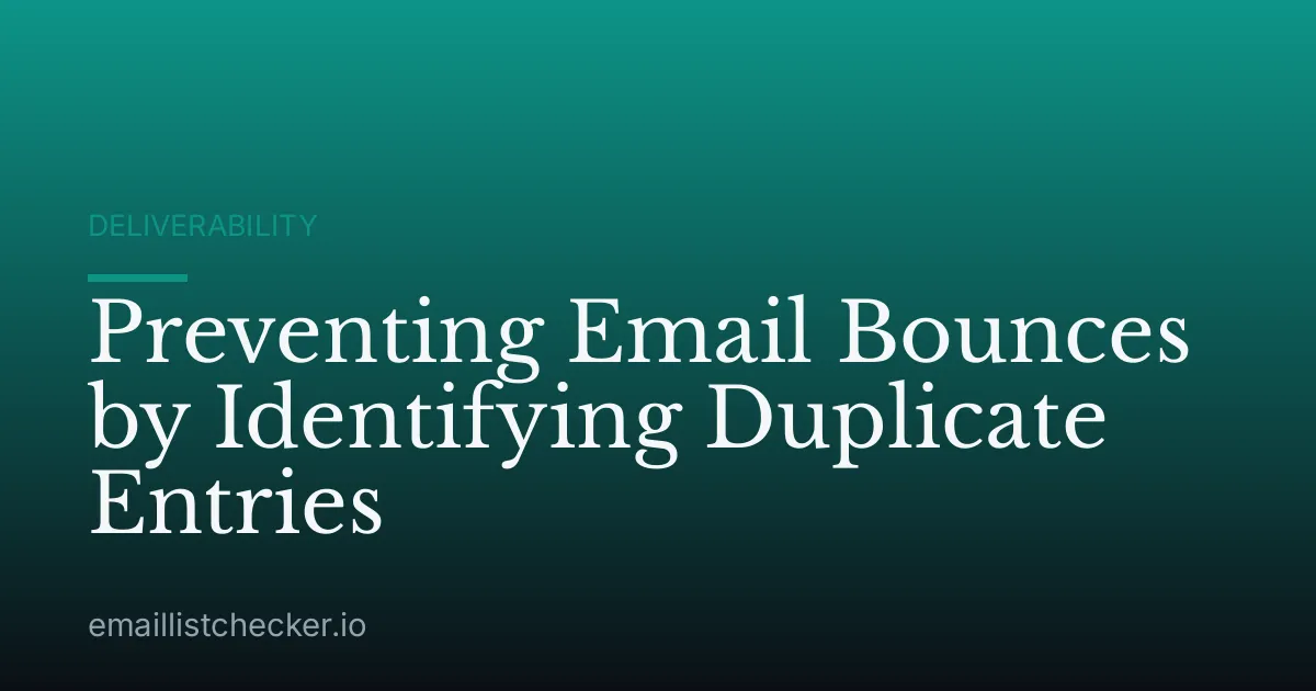 Preventing Email Bounces by Identifying Duplicate Entries