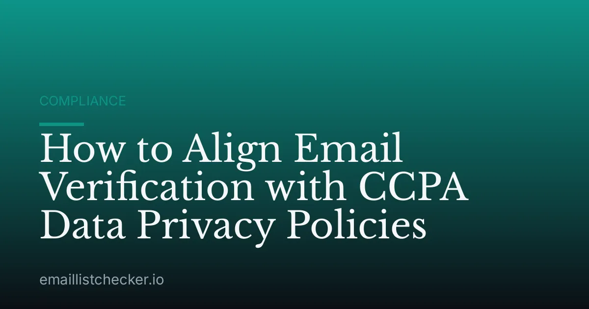 How to Align Email Verification with CCPA Data Privacy Policies
