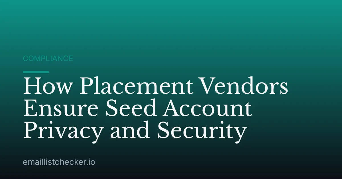 How Placement Vendors Ensure Seed Account Privacy and Security