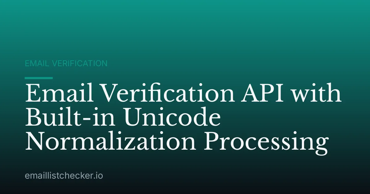 Email Verification API with Built-in Unicode Normalization Processing