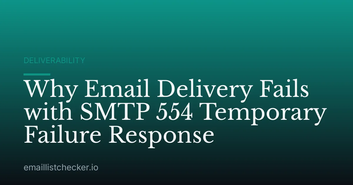 Why Email Delivery Fails with SMTP 554 Temporary Failure Response
