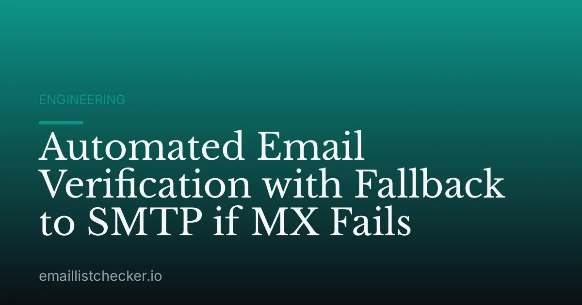 Automated Email Verification with Fallback to SMTP if MX Fails