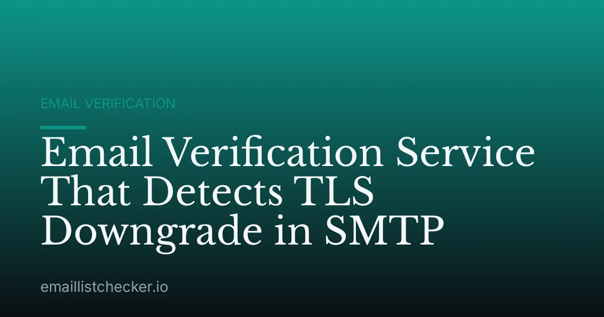 Email Verification Service That Detects TLS Downgrade in SMTP