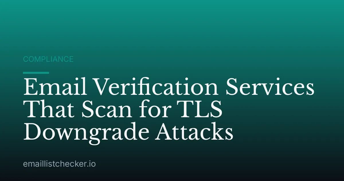 Email Verification Services That Scan for TLS Downgrade Attacks