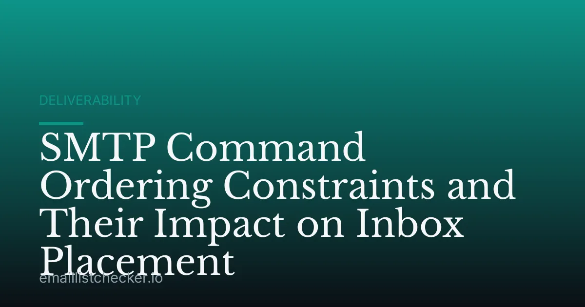 SMTP Command Ordering Constraints and Their Impact on Inbox Placement