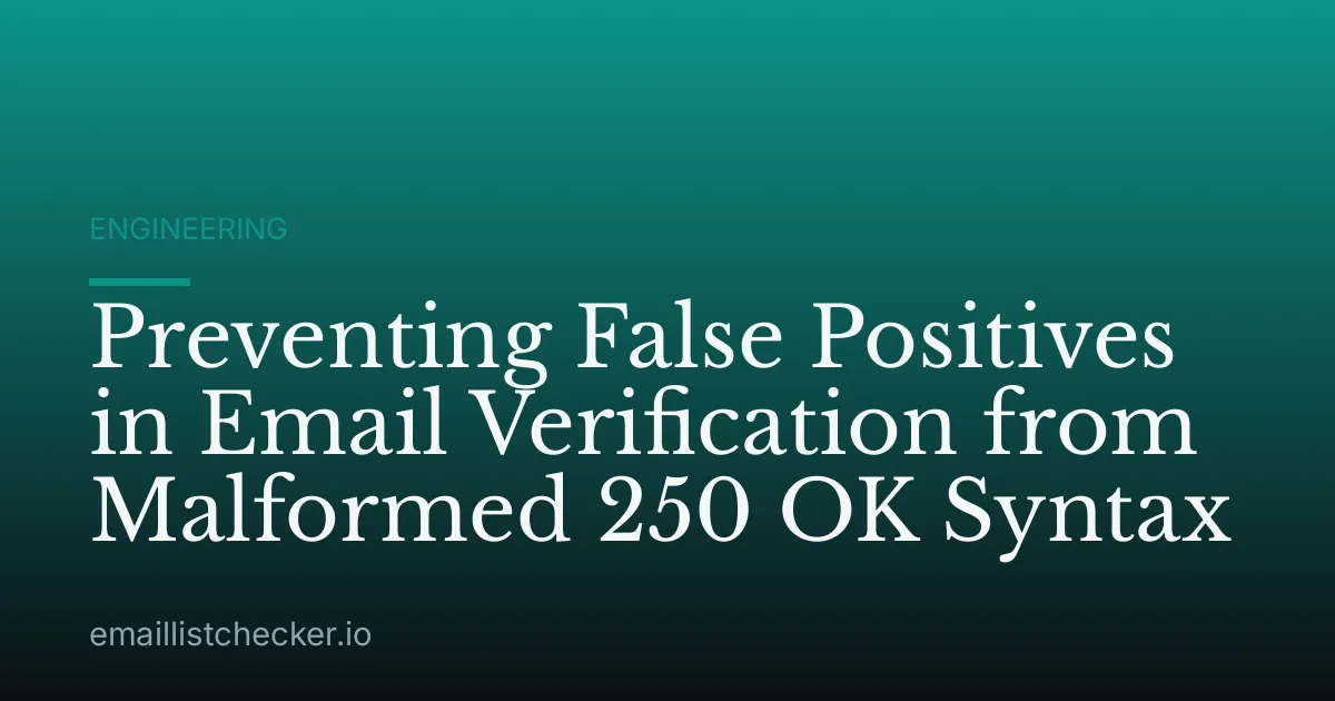 Preventing False Positives in Email Verification from Malformed 250 OK Syntax