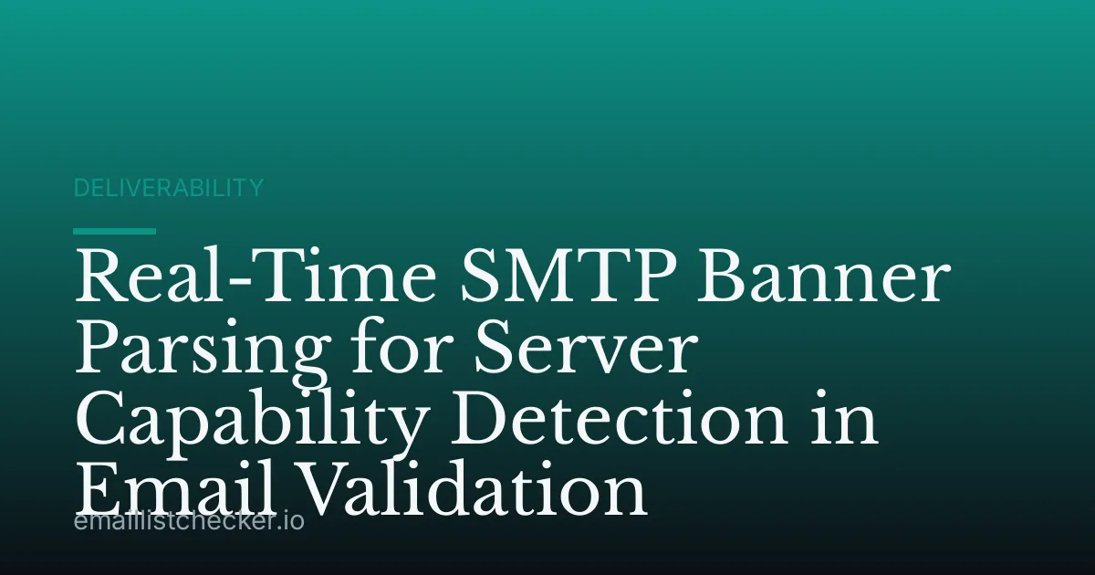 Real-Time SMTP Banner Parsing for Server Capability Detection in Email Validation