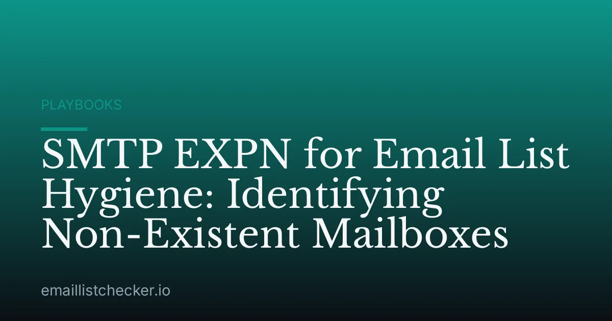 SMTP EXPN for Email List Hygiene: Identifying Non-Existent Mailboxes
