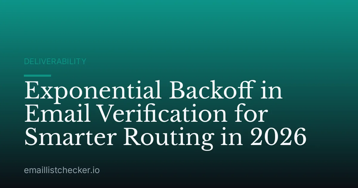 Exponential Backoff in Email Verification for Smarter Routing in 2026