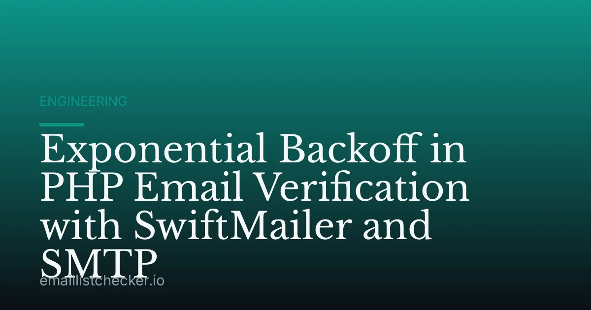 Exponential Backoff in PHP Email Verification with SwiftMailer and SMTP
