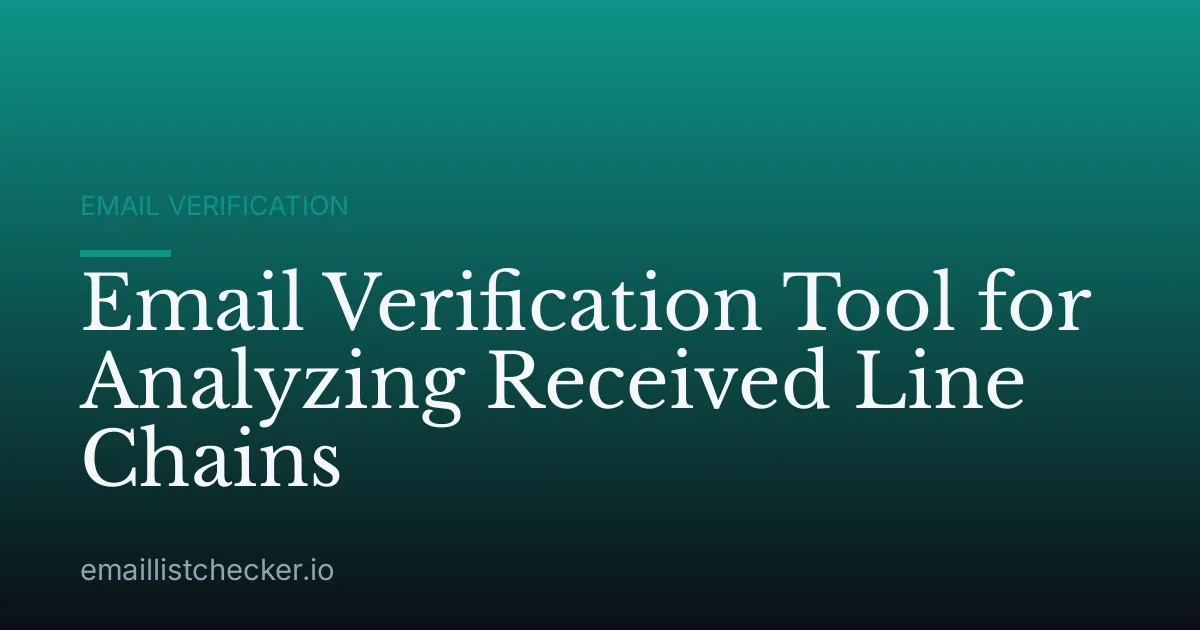 Email Verification Tool for Analyzing Received Line Chains