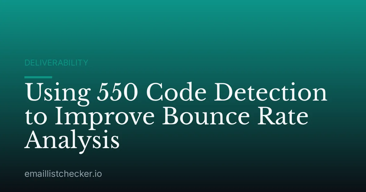 Using 550 Code Detection to Improve Bounce Rate Analysis