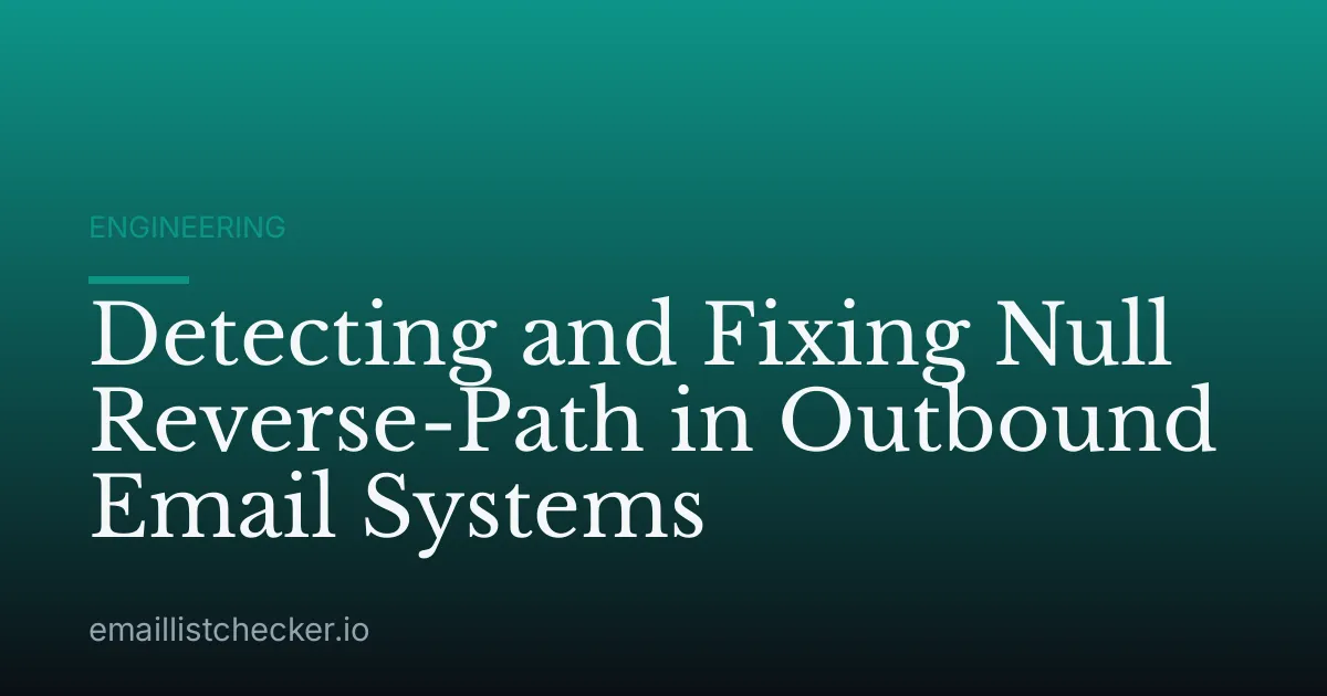 Detecting and Fixing Null Reverse-Path in Outbound Email Systems