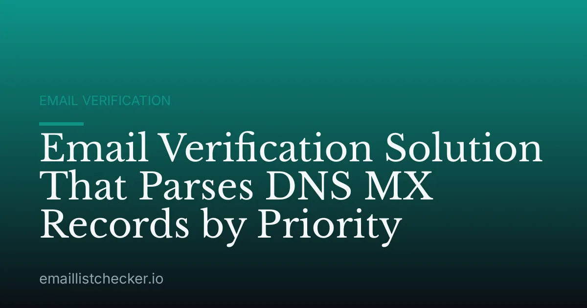 Email Verification Solution That Parses DNS MX Records by Priority