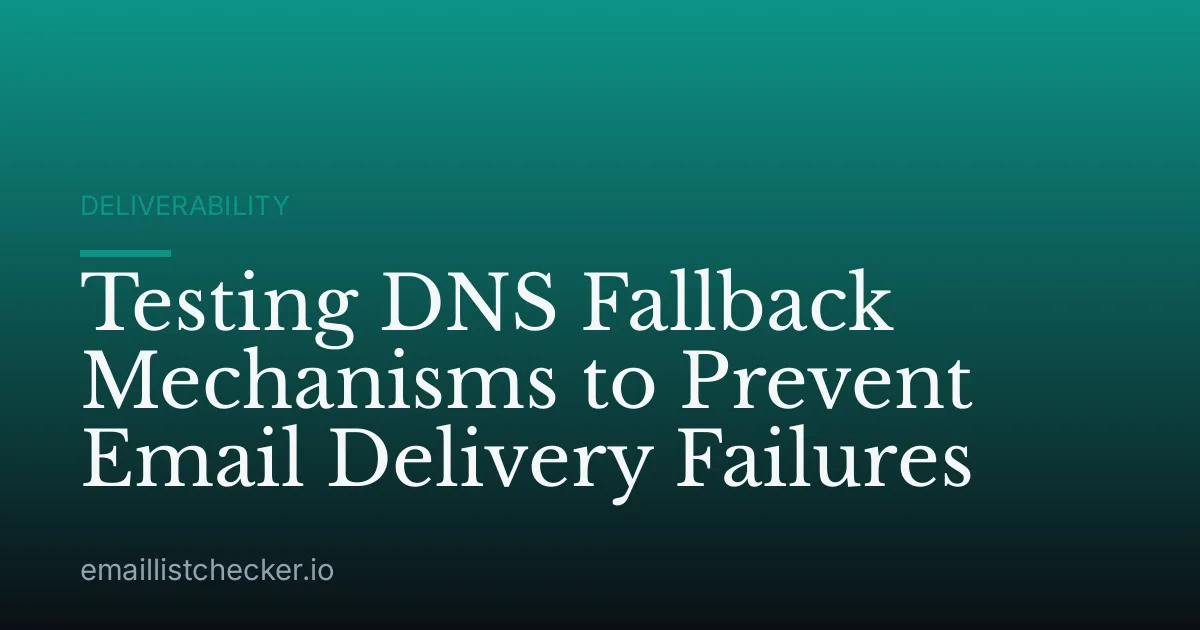 Testing DNS Fallback Mechanisms to Prevent Email Delivery Failures