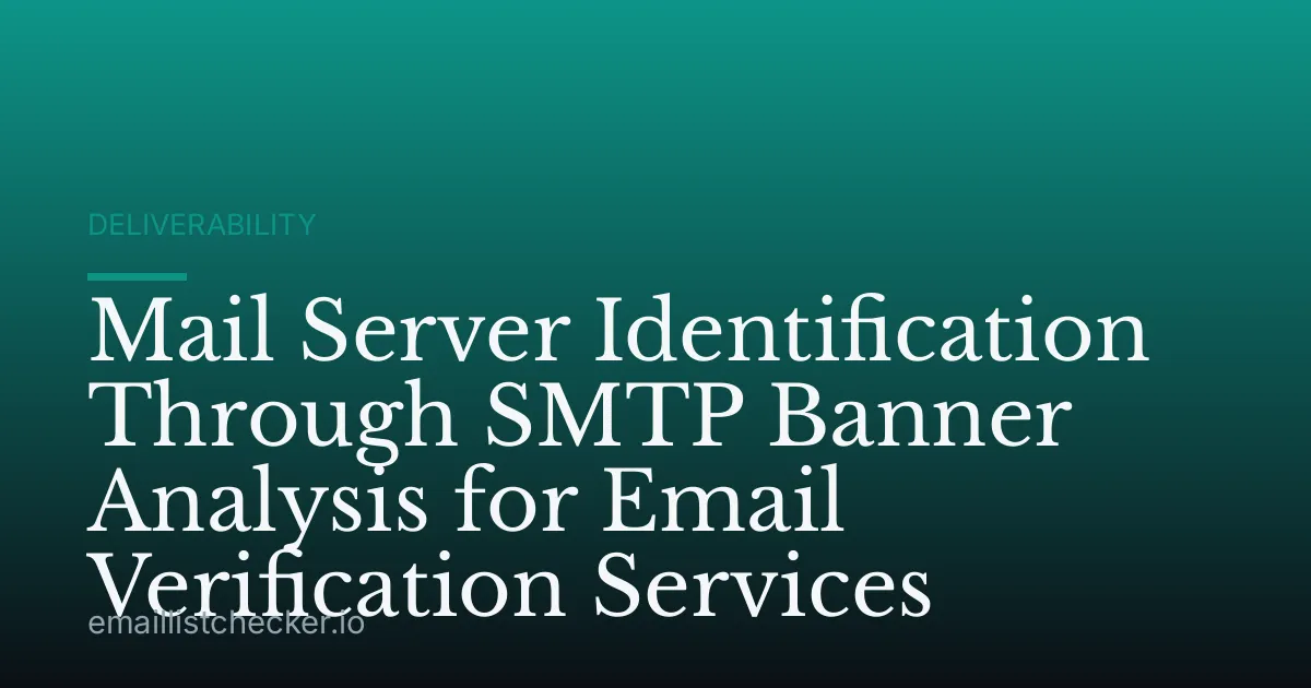 Mail Server Identification Through SMTP Banner Analysis for Email Verification Services