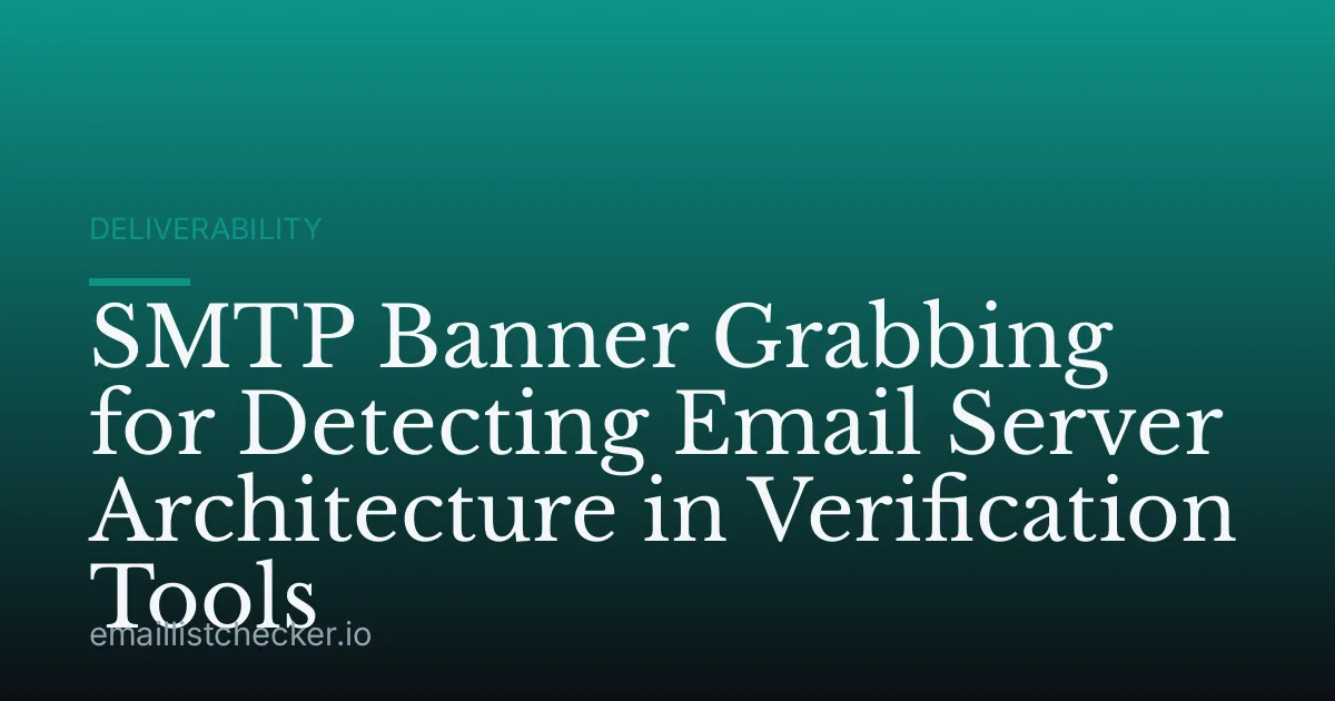 SMTP Banner Grabbing for Detecting Email Server Architecture in Verification Tools