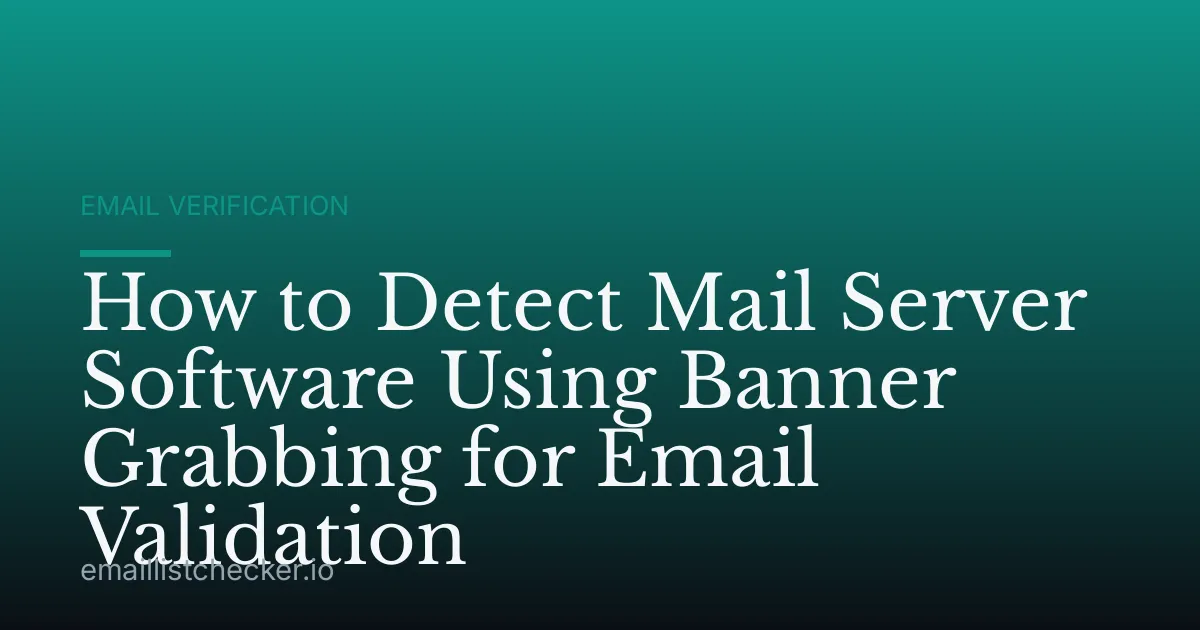 How to Detect Mail Server Software Using Banner Grabbing for Email Validation