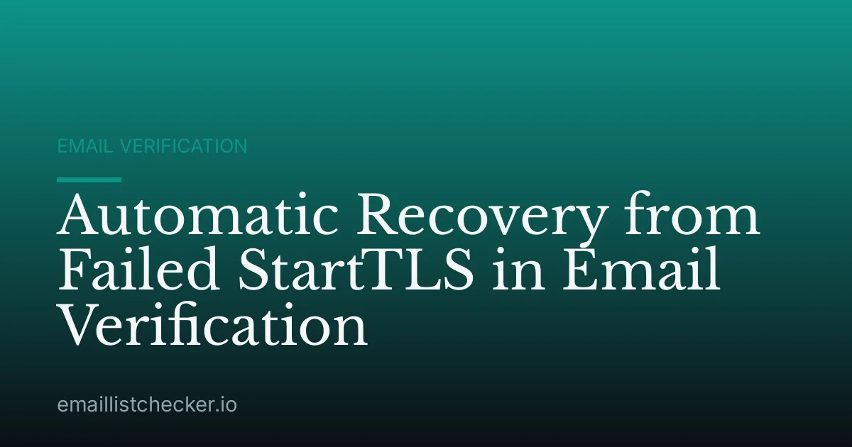 Automatic Recovery from Failed StartTLS in Email Verification